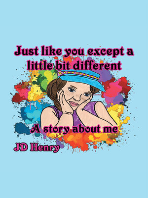 cover image of Just Like You Except a Little Bit Different
